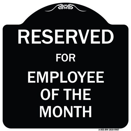 Signmission Designer Series-Reserved For Employee Of Month Black & White Alum, 18" x 18", BW-1818-9907 A-DES-BW-1818-9907